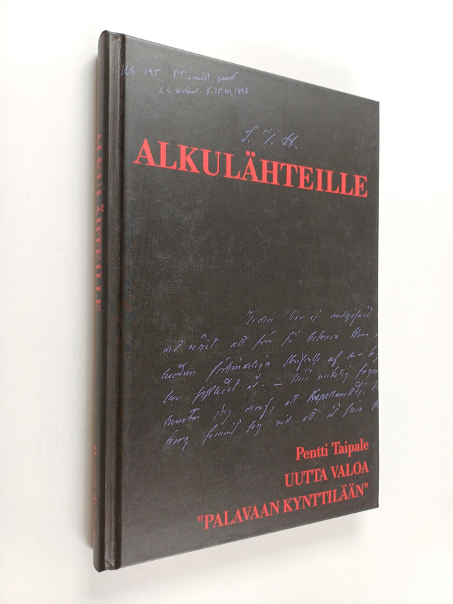 Pentti Taipale : Alkulähteille : uutta valoa "Palavaan ky...