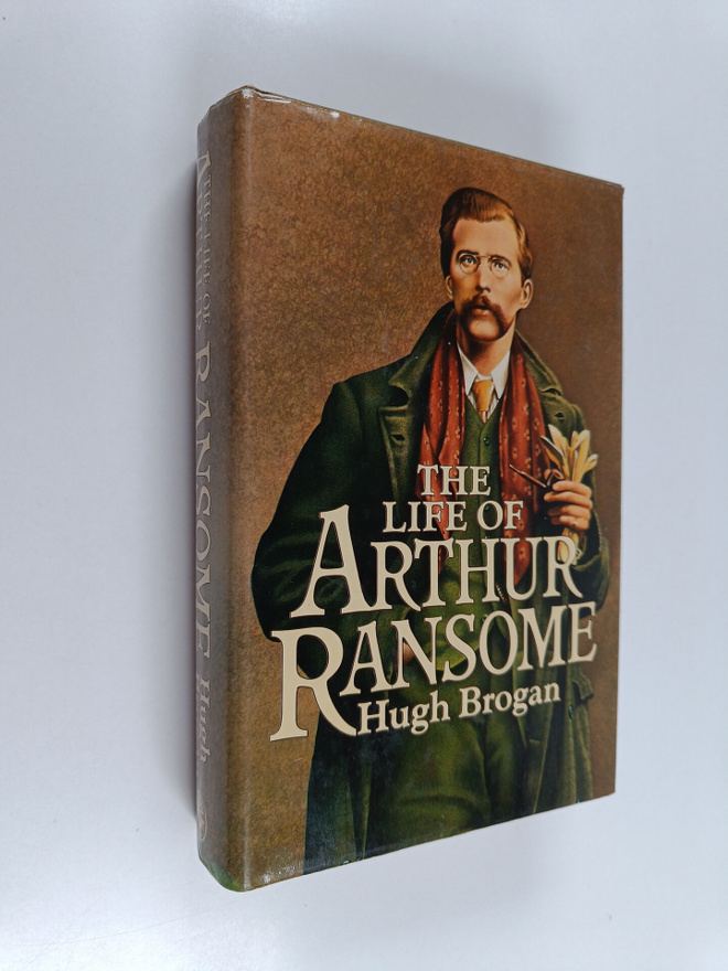 Hugh Brogan : The life of Arthur Ransome