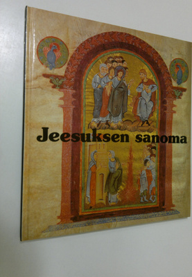 Anselm (tekstit) Hertz : Jeesuksen sanoma : 21 kuvaa Jees...