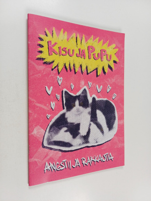 Kisu ja pupu : Angstii ja rakkautta (signeerattu)