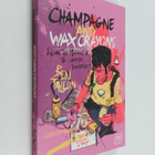 Ben Tallon : Champagne and Wax Crayons : Riding the Madne... - pikkukuva 1