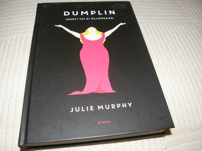 Julie Murphy Dumplin isosti tai ei ollenkaan