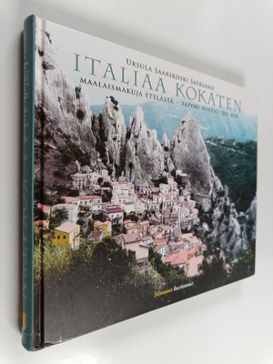 Ursula Saarikoski Satriano : Italiaa kokaten : Maalaismak...