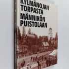 Pentti Luoto : Kylmänojan torpasta Männikön Puistolaan : ... - pikkukuva 1