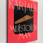 Olavi (toim.) Paavolainen : Karjala, muistojen maa : Karj... - pikkukuva 1