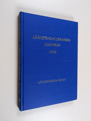 Lääketehdas Leiraksen julkaisuja 23 : Lääkehoidon päivät ...