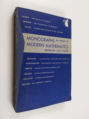 J. W. A. Young : Monographs on topics of modern mathemati...