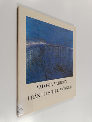 Valosta varjoon : vuosisadan vaihteen skandinaavista taid...