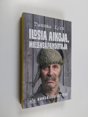 Tuomas Kyrö : Ilosia aikoja, Mielensäpahoittaja ; Mielens...