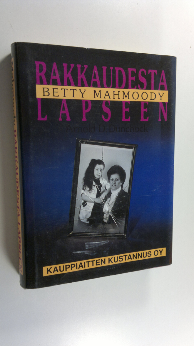Betty Mahmoody : Rakkaudesta lapseen