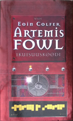 Eoin Colfer: Artemis Fowl 3 Ikuisuuskoodi (Wsoy 2003)