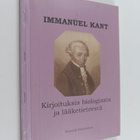Immanuel Kant : Kirjoituksia biologiasta ja lääketieteestä - pikkukuva 1