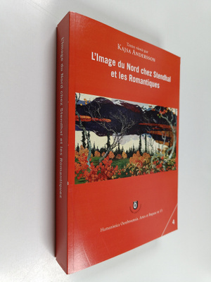 Kajsa Andersson : L'image du Nord chez Stendhal et les Ro...