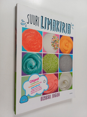 Alyssa Jagan : Suuri limakirja : Ohjeet rouheliman, kuohk...