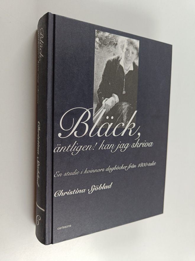Christina Sjöblad : Bläck, äntligen! kan jag skriva : en ...