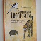 Ilkka Koivisto : Elämänmittainen luontoretki : mitä luont... - pikkukuva 1