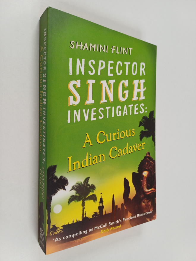 Shamini Flint : Inspector singh investigates : a curious ...