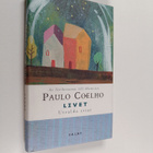 Paulo Coelho : Livet : utvalda citat - pikkukuva 1
