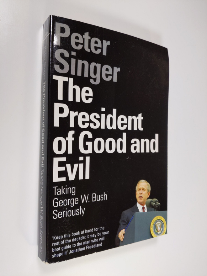 Peter Singer : The President of Good and Evil - Taking Ge...