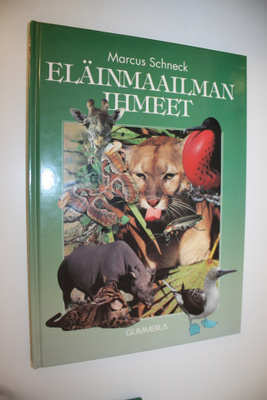 Marcus Schneck : Eläinmaailman ihmeet