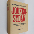 Raoul Palmgren : Joukkosydän : vanhan työväenliikkeemme k... - pikkukuva 1