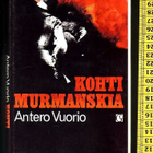 k, Antero Vuorio - Kohti Murmanskia (1. painos) - pikkukuva 1