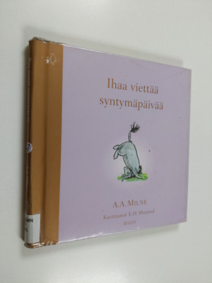 A. A. Milne : Ihaa viettää syntymäpäivää