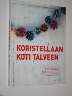 Jenni Peltonen : Koristellaan koti talveen