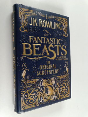 J. K. Rowling : Fantastic beasts and where to find them :...