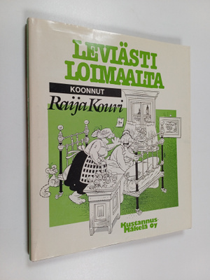 Raija Kouri : Leviästi Loimaalta : vanhojen kertomaa Loim...
