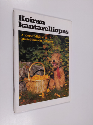 Anders Hallgren ym. : Koiran kantarelliopas