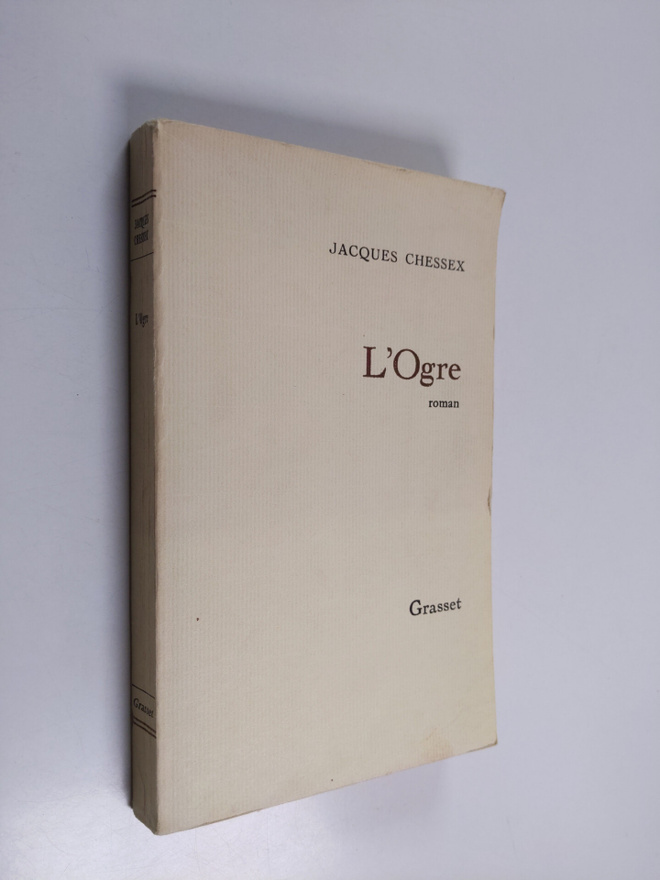 Jacques Chessex : L'ogre : roman