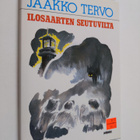 Jaakko Tervo : Ilosaarten seutuvilta : uusia muistelmia v... - pikkukuva 1