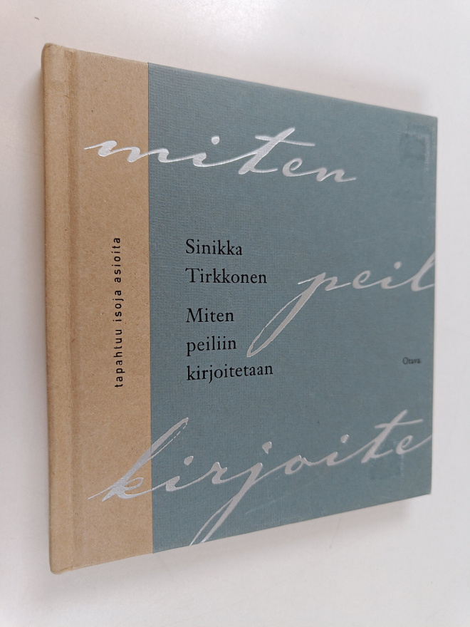 Sinikka Tirkkonen : Miten peiliin kirjoitetaan