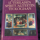 Johdatus luterilaisen spiritualiteetin teologiaan. - pikkukuva 1