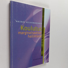 Heikki Silvennoinen : Koulutus marginalisaation hallintana - pikkukuva 1