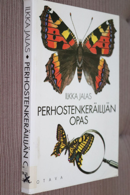Ilkka Jalas : Perhostenkeräilijän opas ( 3.p. 1992 k.po)