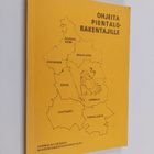 Ohjeita pientalorakentajille - pikkukuva 1