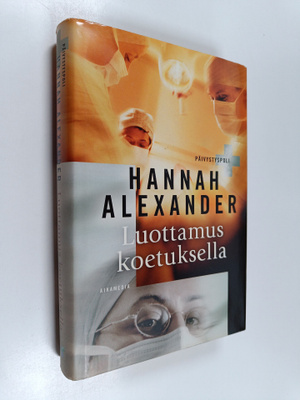 Hannah Alexander : Luottamus koetuksella