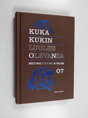 Mikko Metsämäki : Kuka kukin luulee olevansa 07 = Who's w...