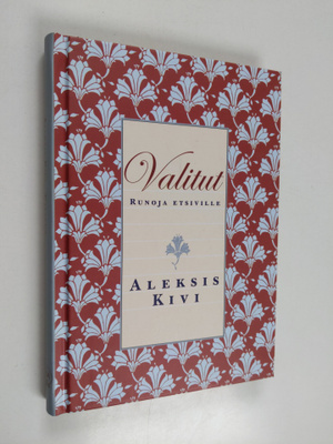 Aleksis Kivi : Valitut : runoja etsiville