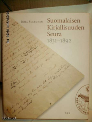Irma Sulkunen: Suomalaisen Kirjallisuuden Seura 1831-1892