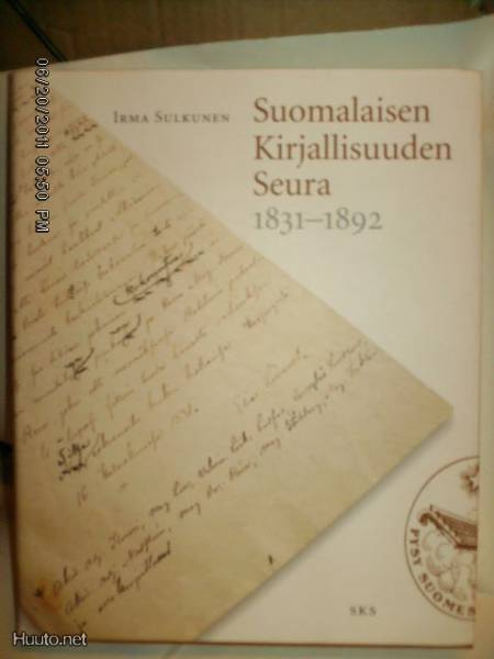 Irma Sulkunen: Suomalaisen Kirjallisuuden Seura 1831-1892