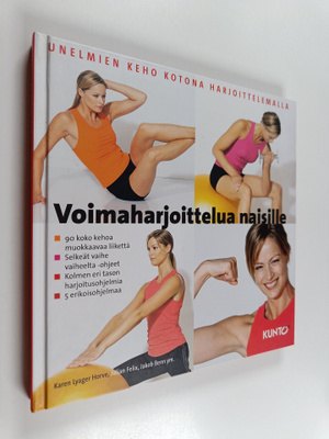 Voimaharjoittelua naisille : unelmien keho kotona harjoit...