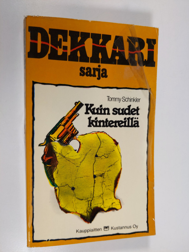 Tommy Schinkler : Kuin sudet kintereillä