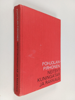 Ursula Pohjolan-Pirhonen : Neitsytkuningatar ja rakkaus