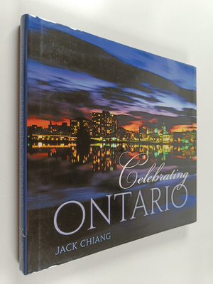 Jack Chiang : Celebrating Ontario (signeerattu)
