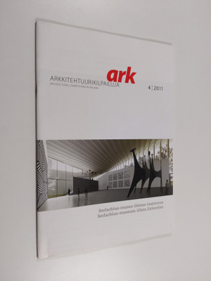 Arkkitehtuurikilpailuja ARK 4/2011 : Serlachius-museo Gös...