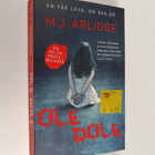 M. J. Arlidge : Ole dole - pikkukuva 1