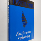 Danielle Steel : Katkeransuloista - pikkukuva 1